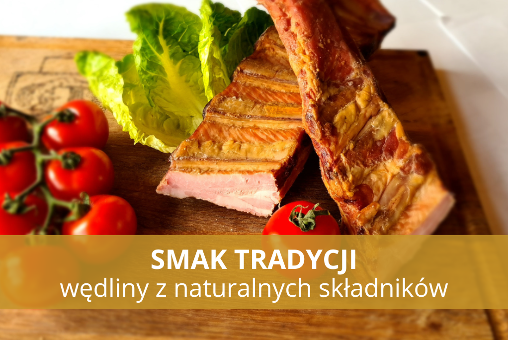 Smak tradycji: wędliny z naturalnych składników