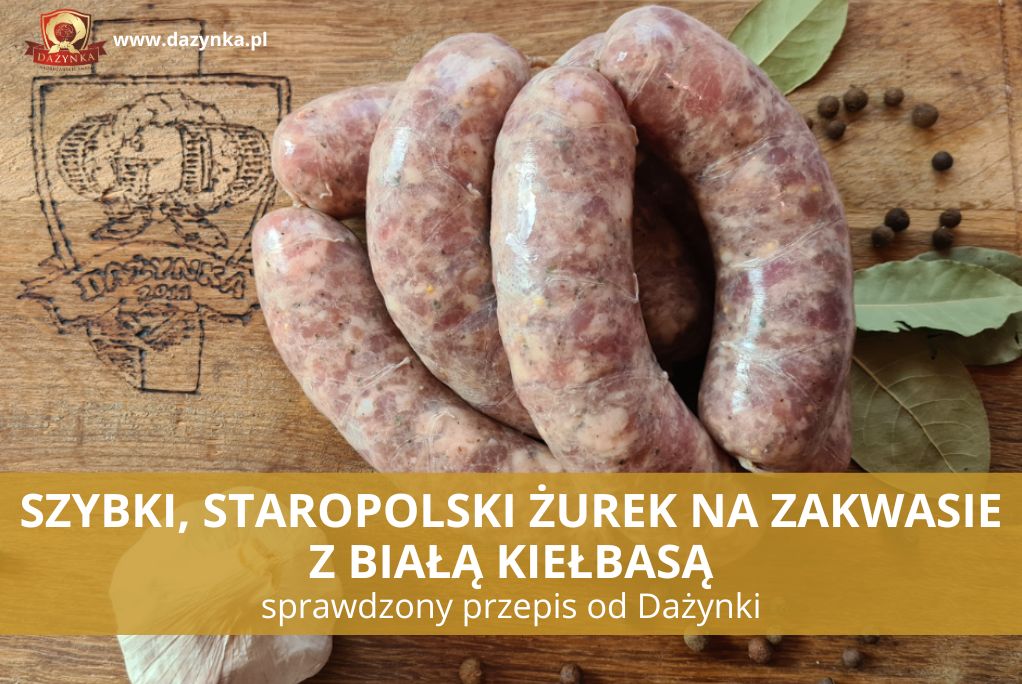 [PRZEPIS] Szybki, staropolski żurek na zakwasie z białą kiełbasą